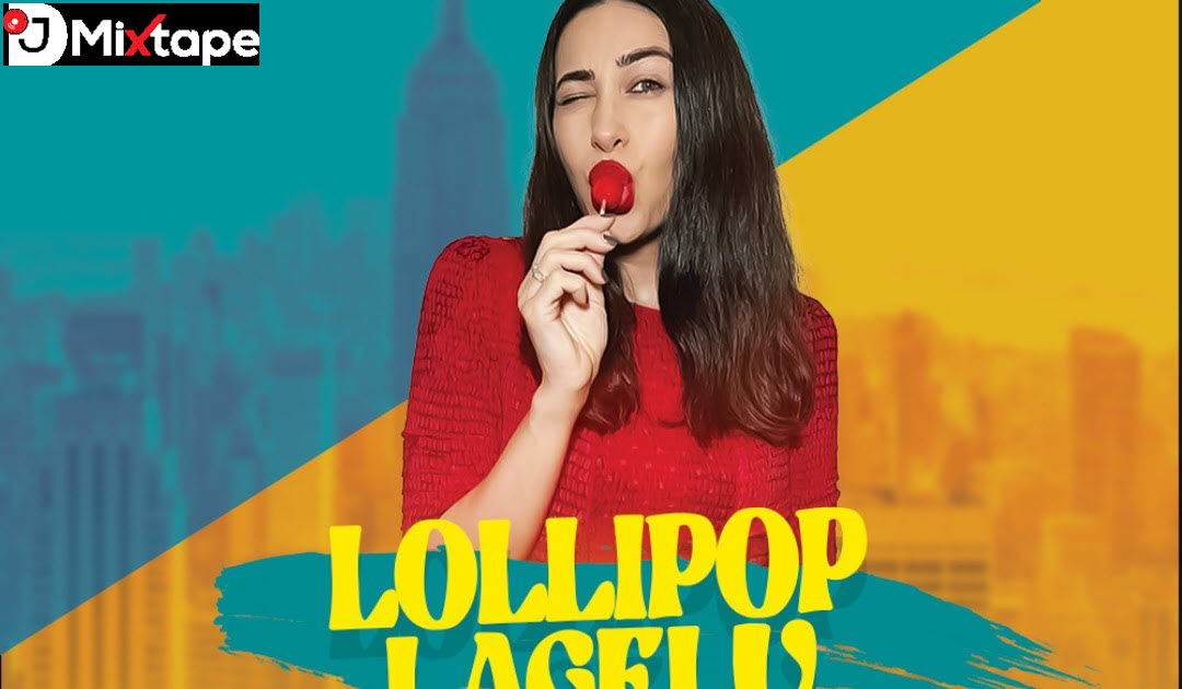 Lollypop lagelu remix song